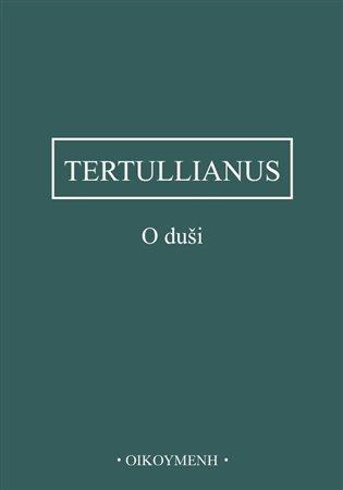 Kniha: O duši - Tertullianus