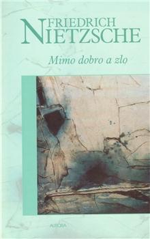 Kniha: Mimo dobro a zlo - Friedrich Nietzsche