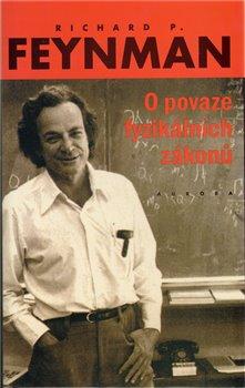 Kniha: O povaze fyzikálních zákonů - Feynman, Richard P.