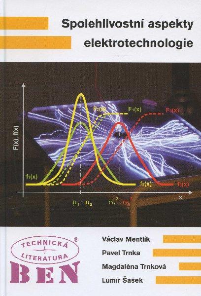 Kniha: Spolehlivostní aspekty elektrotechnologie - Václav Mentlík