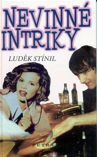 Kniha: Nevinné intriky - Stínil Luděk