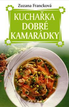 Kniha: Kuchařka dobré kamarádkyautor neuvedený