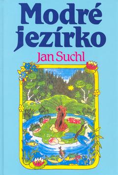 Kniha: Modré jezírko - Jan Suchl; Alena Ladová