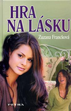 Kniha: Hra na lásku - Zuzana Francková