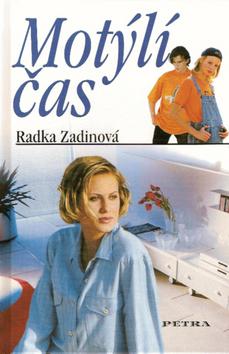 Kniha: Motýlí čas - Radka Zadinová