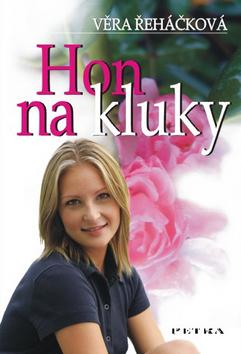 Kniha: Hon na kluky - Věra Řeháčková