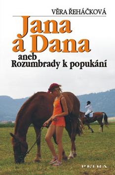 Kniha: Jana a Dana aneb Rozumbrady k popukání - Věra Řeháčková