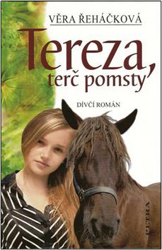 Kniha: Tereza, terč pomsty - Věra Řeháčková