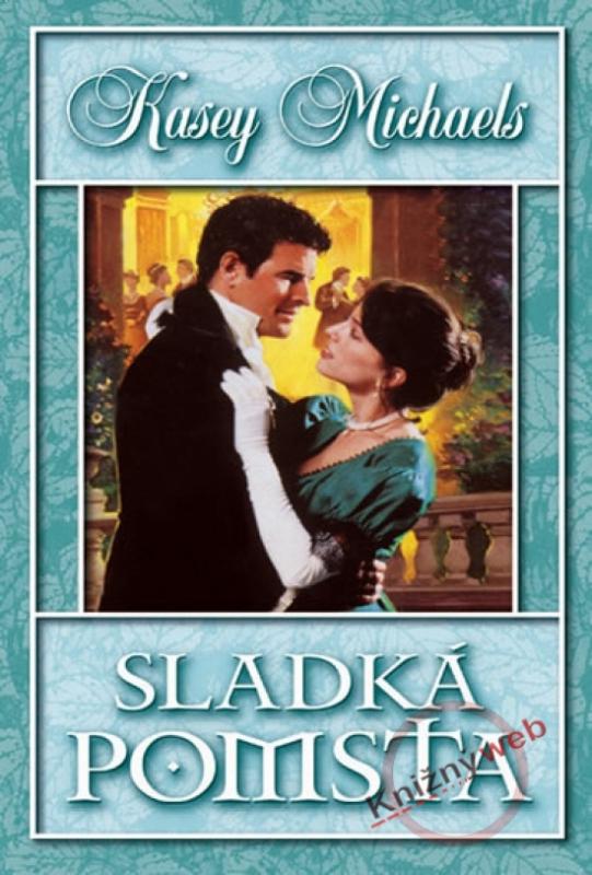 Kniha: Sladká pomsta - Kasey Michaels