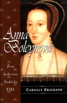 Kniha: Anna Boleynová - Erikson Steven