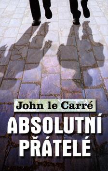 Kniha: Absolutní přátelé - Carré John le
