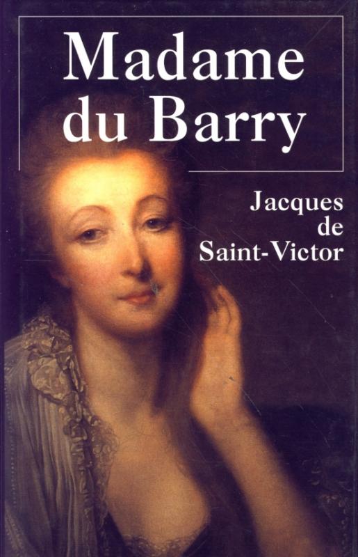 Kniha: Madame du Barry - de Saint-Victor Jacques