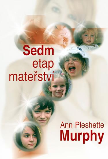 Kniha: 7 etap mateřství - Murphy Pleshette Ann