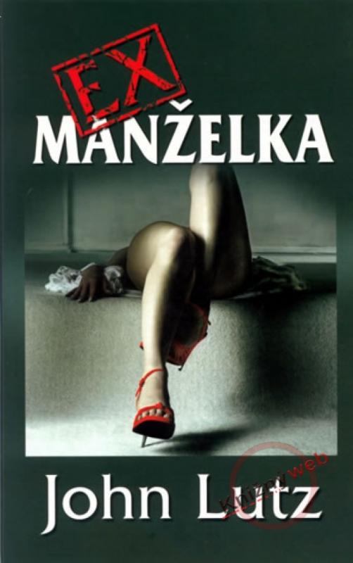Kniha: Exmanželka - Lutz John