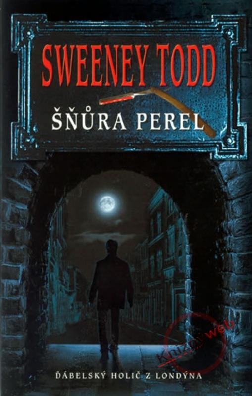 Kniha: Sweeney Todd - Šňůra perelkolektív autorov