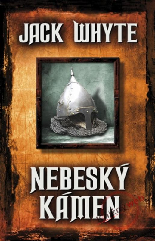 Kniha: Nebeský kámen - Whyte Jack