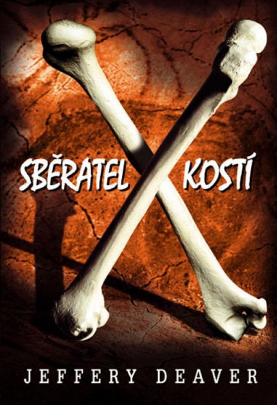 Kniha: Sběratel kostí - 2. vydání - Deaver Jeffery