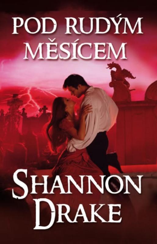 Kniha: Pod rudým měsícem - Drakeová Shannon