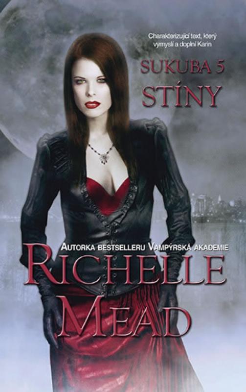 Kniha: Sukuba 5 - Stíny - Mead Richelle