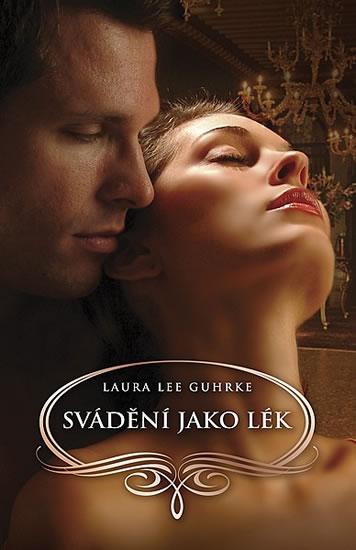 Kniha: Svádění jako lék - Guhrke Laura Lee