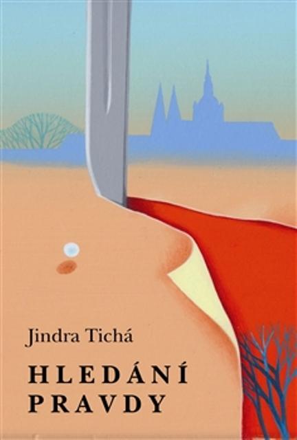 Kniha: Hledání pravdy - Jindra Tichá