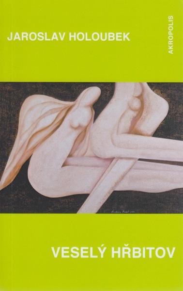 Kniha: Veselý hřbitov - Jaroslav Holoubek