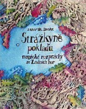 Kniha: Strážkyně pokladu - Magické rozprávky ze Zadních hor - Šlosar Jaromír