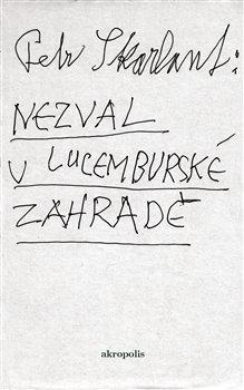 Kniha: Nezval v Lucemburské zahraděautor neuvedený