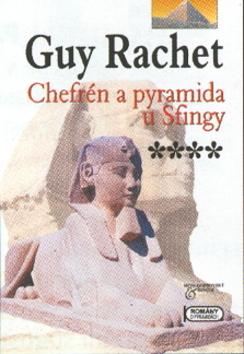 Kniha: Chefrén a pyramida u sfingy - Guy Rachet