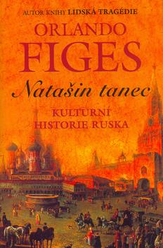 Kniha: Natašin tanec - Orlando Figes