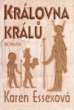 Kniha: Královna králů - Karen Essexová