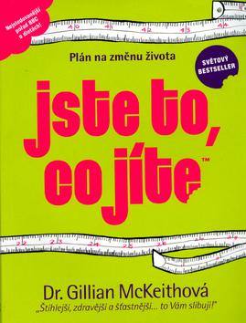 Kniha: Jste to, co jíte! - Gillian McKeithová