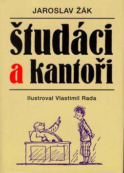 Kniha: Študáci a kantoři - Jaroslav Žák; Vlastimil Rada