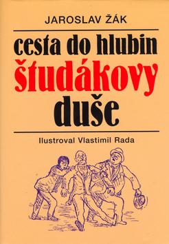 Kniha: Cesta do hlubin študákovy duše - Jaroslav Žák; Vlastimil Rada