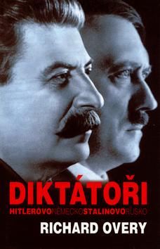 Kniha: Diktátoři - Hitlerovo Německo, Stalinovo Rusko - Overy Richard