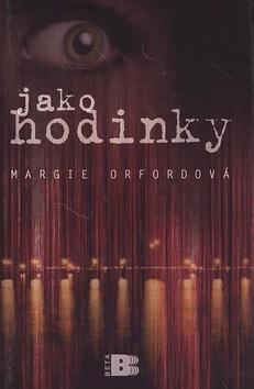 Kniha: Jako hodinky - Margie Orfordová