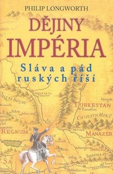 Kniha: Dějiny impéria - Philip Longworth