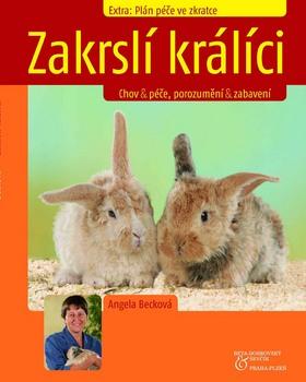 Kniha: Zakrslí králíci - Angela Becková