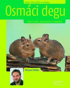 Kniha: Osmáci degu - Michael Mettler