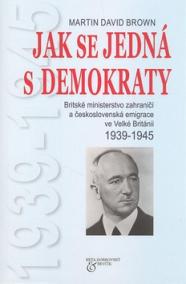 Jak se jedná s demokraty, 1939-1945