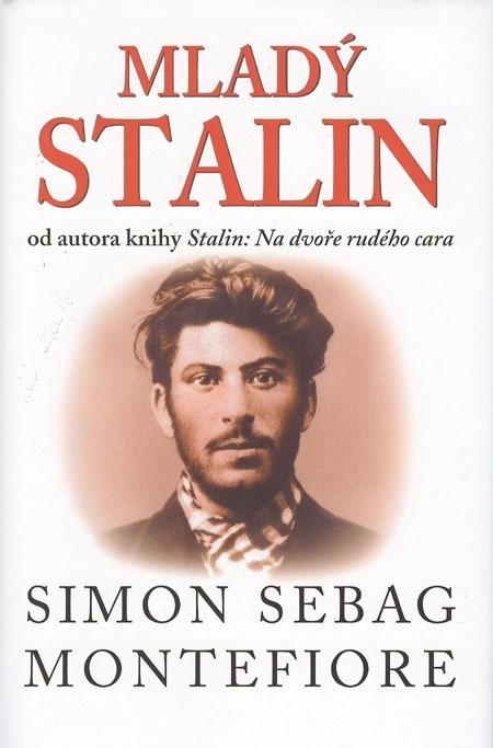 Kniha: Mladý Stalin - Simon Sebag Montefiore