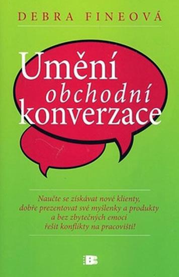 Kniha: Umění obchodní konverzace - Debra Fineová