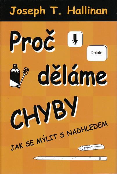 Kniha: Proč děláme chyby - Joseph T. Hallinan