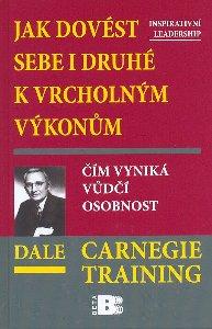 Kniha: Jak dovést sebe i druhé k vrcholným výkonům - Dale Carnegie