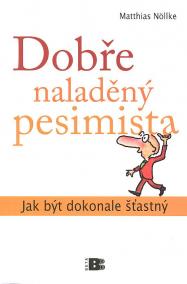 Dobře naladěný pesimista