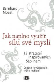 Jak naplno využít sílu své mysli