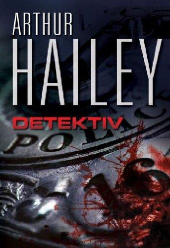 Kniha: Detektiv - Arthur Hailey