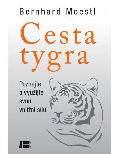 Kniha: Cesta tygra - Bernhard Moestl