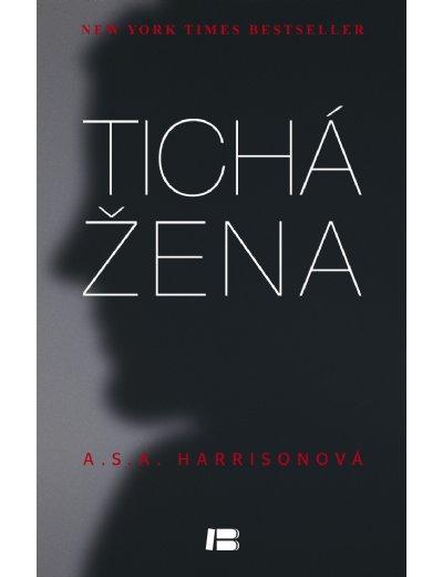 Kniha: Tichá žena - A.S.A. Harrisonová