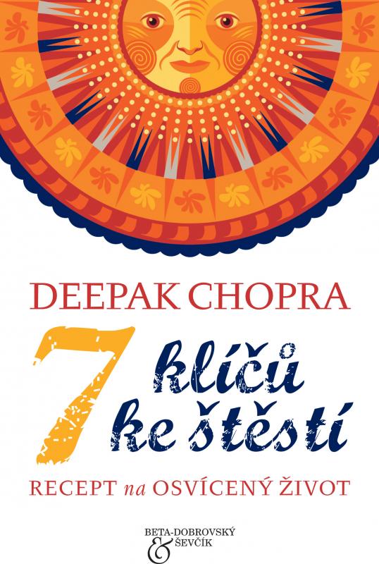 Kniha: 7 klíčů ke štěstí - Deepak Chopra